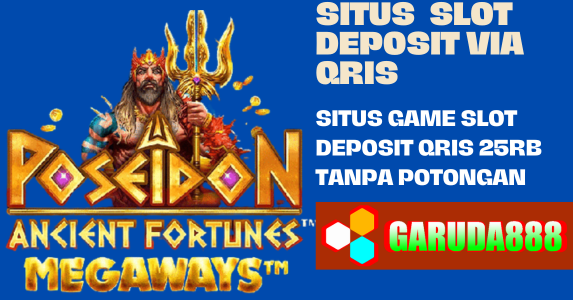 Situs Game Slot Deposit Qris 25rb Tanpa Potongan