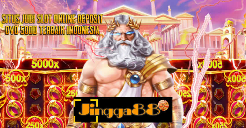 Situs Judi Slot Online Deposit OVO 5000 Terbaik Indonesia