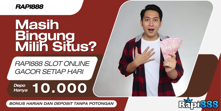 RAPI888 SLOT ONLINE GACOR SETIAP HARI